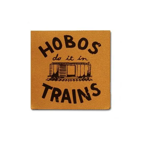 Hobos Do It On Trains · Canvas Patch