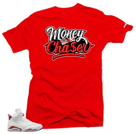 Shirt to Match Jordan 6 Red Oreo Sneakers -Money Chaser Tees